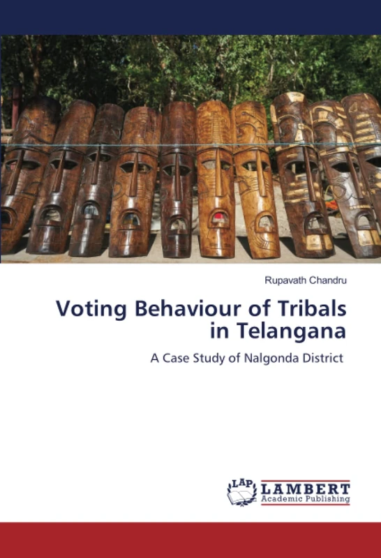 Voting Behaviour of Tribals in Telangana: A Case Study of Nalgonda District