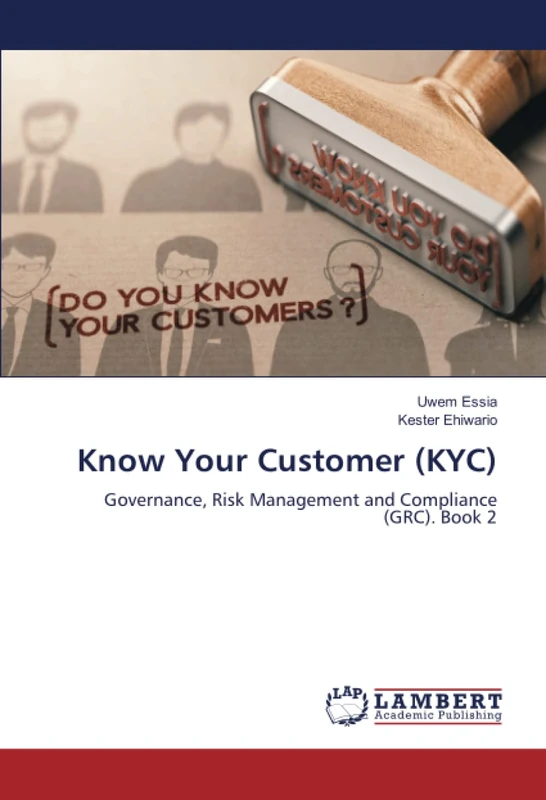 Know Your Customer (KYC): Governance, Risk Management and Compliance (GRC). Book 2 - Image 1