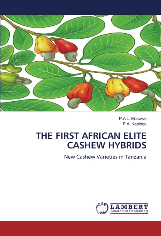 THE FIRST AFRICAN ELITE CASHEW HYBRIDS: New Cashew Varieties in Tanzania - Image 1