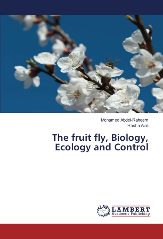 The fruit fly, Biology, Ecology and Control
