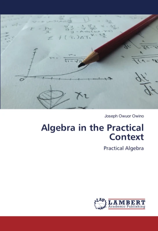 Algebra in the Practical Context: Practical Algebra