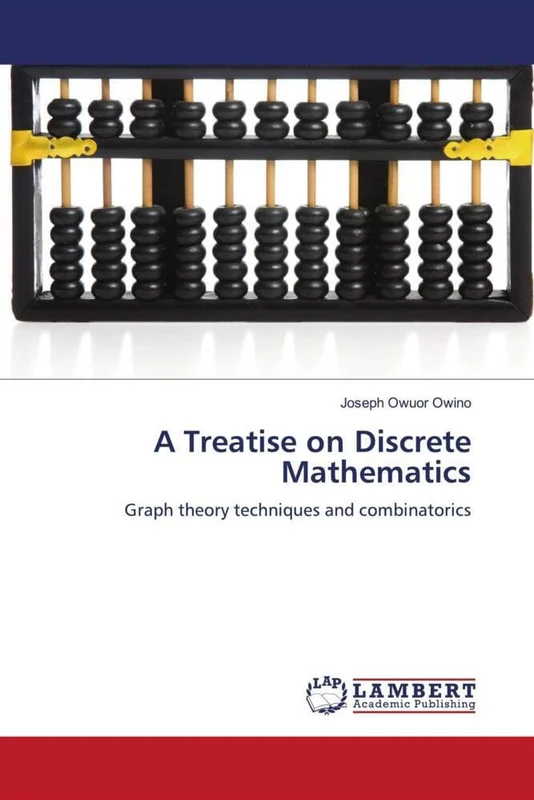 A Treatise on Discrete Mathematics: Graph theory techniques and combinatorics - Image 1