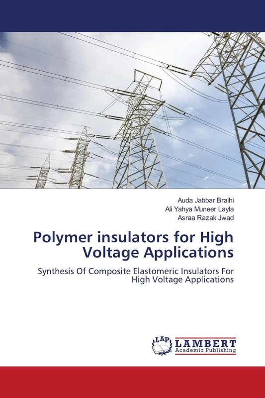 Polymer insulators for High Voltage Applications: Synthesis Of Composite Elastomeric Insulators For High Voltage Applications - Image 1