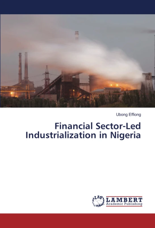 Financial Sector-Led Industrialization in Nigeria