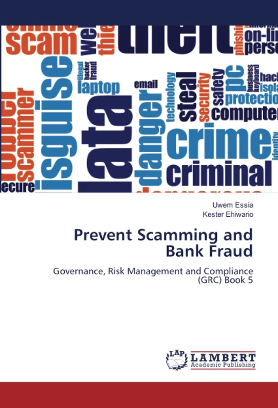 Prevent Scamming and Bank Fraud: Governance, Risk Management and Compliance (GRC) Book 5 - Image 1