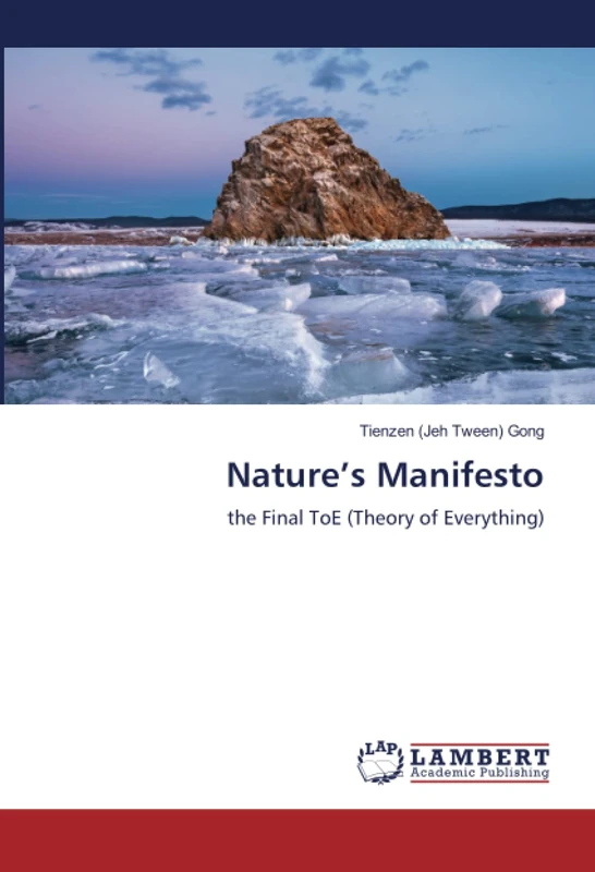 Nature’s Manifesto: the Final ToE (Theory of Everything) - Image 1