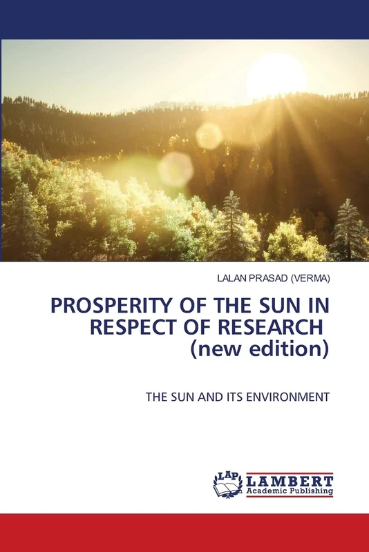 PROSPERITY OF THE SUN IN RESPECT OF RESEARCH (new edition): THE SUN AND ITS ENVIRONMENT - Image 1