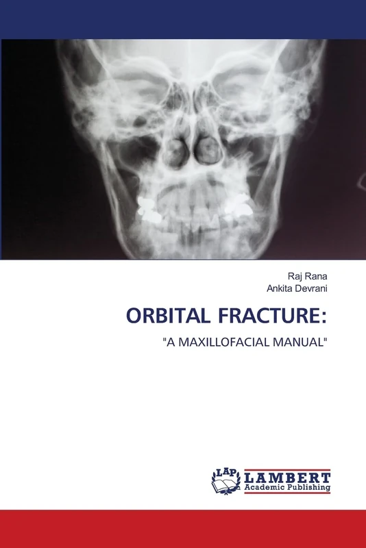 ORBITAL FRACTURE:: "A MAXILLOFACIAL MANUAL"