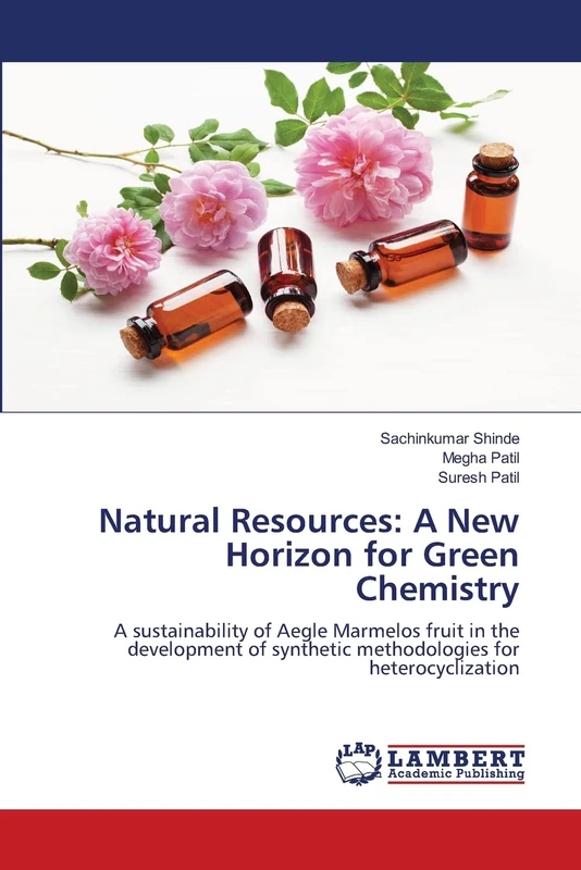 Natural Resources: A New Horizon for Green Chemistry: A sustainability of Aegle Marmelos fruit in the development of synthetic methodologies for heterocyclization