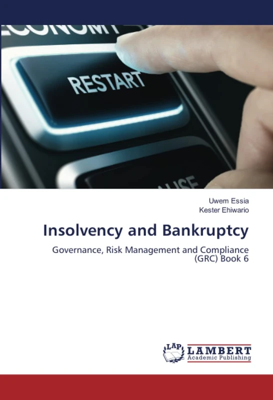 Insolvency and Bankruptcy: Governance, Risk Management and Compliance (GRC) Book 6