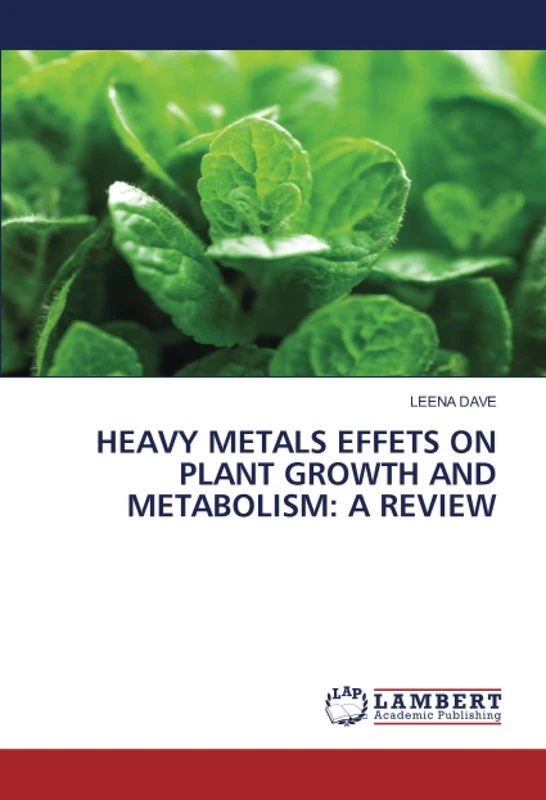 HEAVY METALS EFFETS ON PLANT GROWTH AND METABOLISM: A REVIEW