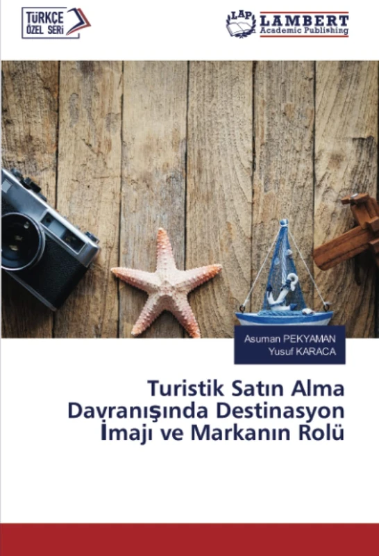 Turistik Satın Alma Davranışında Destinasyon İmajı ve Markanın Rolü - Image 1