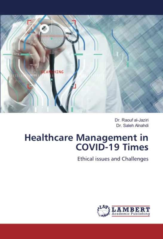 Healthcare Management in COVID-19 Times: Ethical issues and Challenges