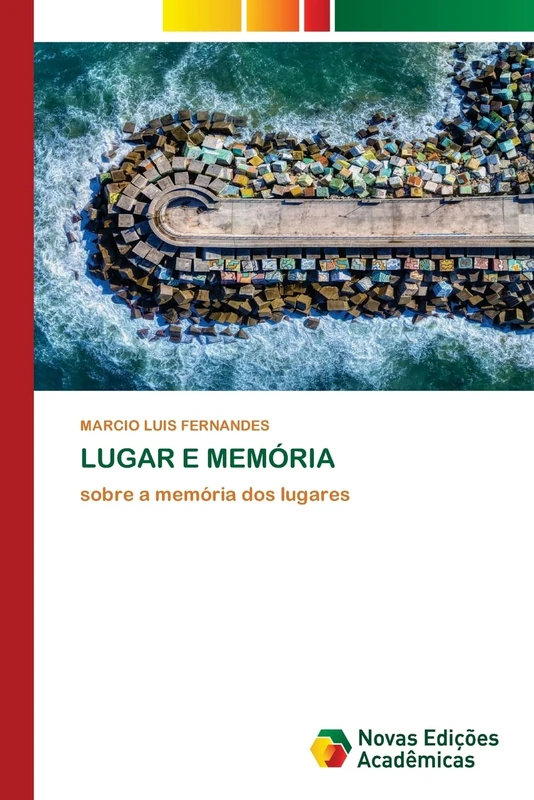 LUGAR E MEMÓRIA: sobre a memória dos lugares