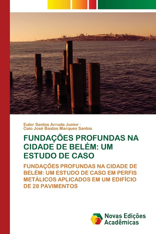 FUNDAÇÕES PROFUNDAS NA CIDADE DE BELÉM: UM ESTUDO DE CASO: FUNDAÇÕES PROFUNDAS NA CIDADE DE BELÉM: UM ESTUDO DE CASO EM PERFIS METÁLICOS APLICADOS EM UM EDIFÍCIO DE 28 PAVIMENTOS - Image 1