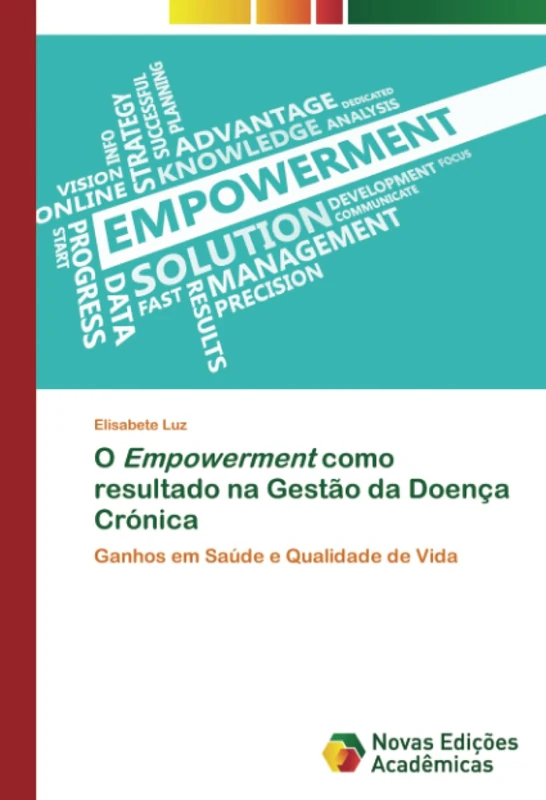 O Empowerment como resultado na Gestão da Doença Crónica: Ganhos em Saúde e Qualidade de Vida