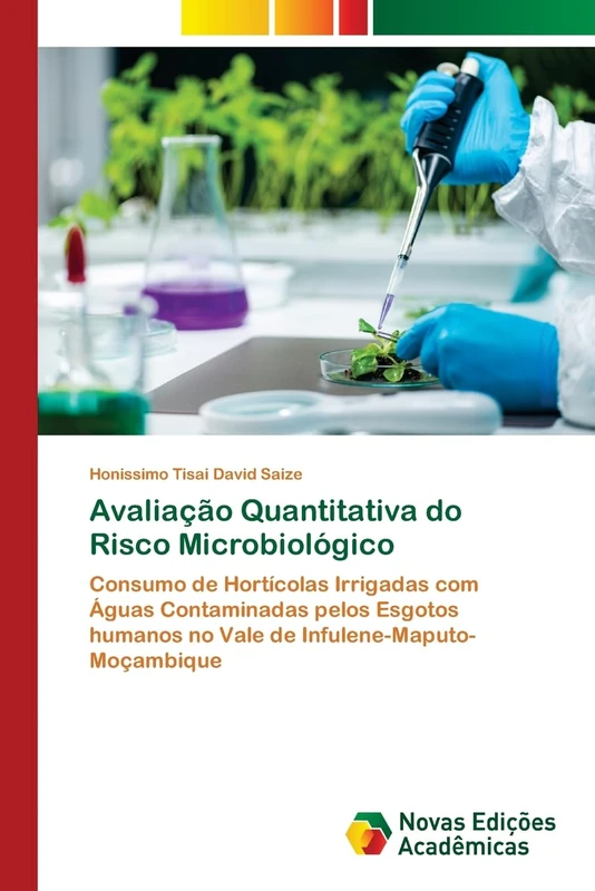 Avaliação Quantitativa do Risco Microbiológico: Consumo de Hortícolas Irrigadas com Águas Contaminadas pelos Esgotos humanos no Vale de Infulene-Maputo-Moçambique - Image 1