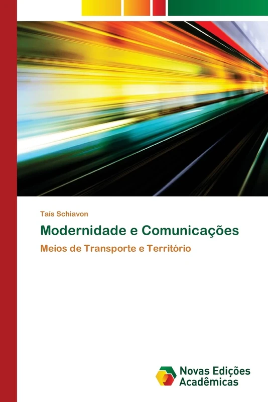Modernidade e Comunicações: Meios de Transporte e Território