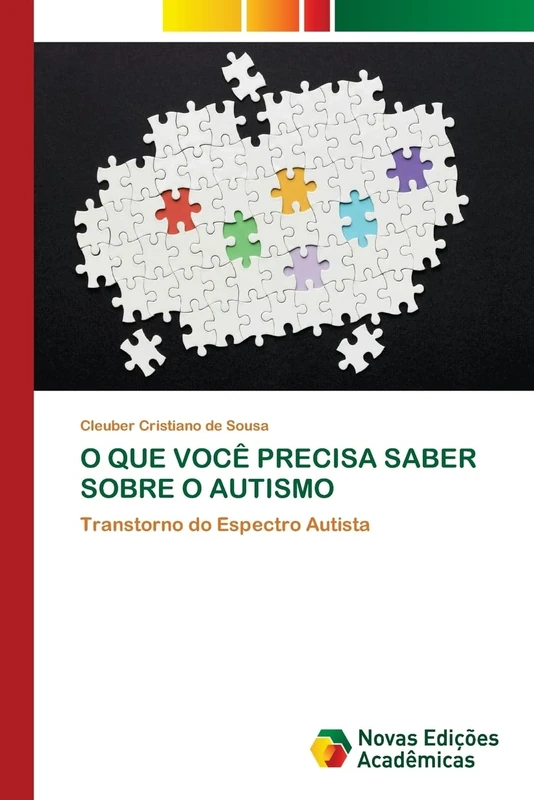 O QUE VOCÊ PRECISA SABER SOBRE O AUTISMO: Transtorno do Espectro Autista