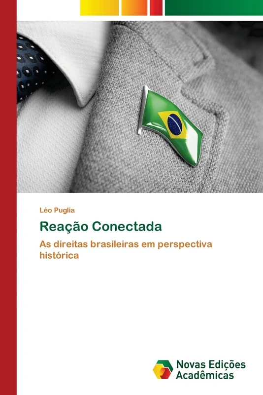 Reação Conectada: As direitas brasileiras em perspectiva histórica