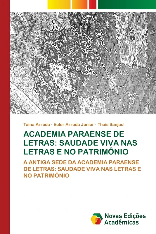 ACADEMIA PARAENSE DE LETRAS: SAUDADE VIVA NAS LETRAS E NO PATRIMÔNIO: A ANTIGA SEDE DA ACADEMIA PARAENSE DE LETRAS: SAUDADE VIVA NAS LETRAS E NO PATRIMÔNIO - Image 1