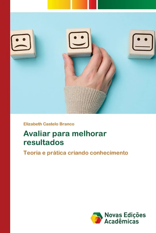 Avaliar para melhorar resultados: Teoria e prática criando conhecimento