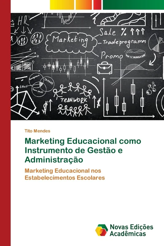 Marketing Educacional como Instrumento de Gestão e Administração: Marketing Educacional nos Estabelecimentos Escolares
