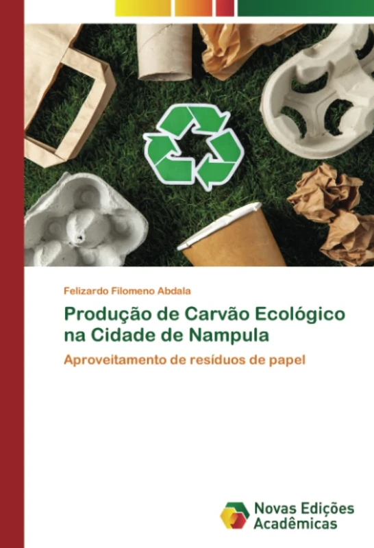 Produção de Carvão Ecológico na Cidade de Nampula: Aproveitamento de resíduos de papel