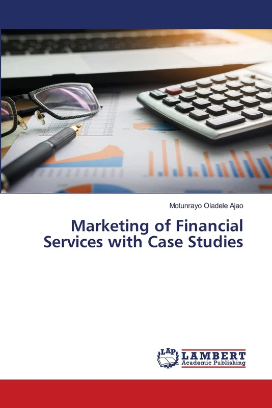Marketing of Financial Services with Case Studies