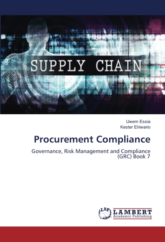 Procurement Compliance: Governance, Risk Management and Compliance (GRC) Book 7