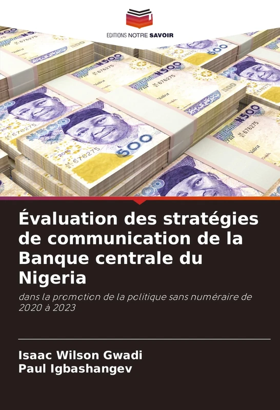 Évaluation des stratégies de communication de la Banque centrale du Nigeria: dans la promotion de la politique sans numéraire de 2020 à 2023