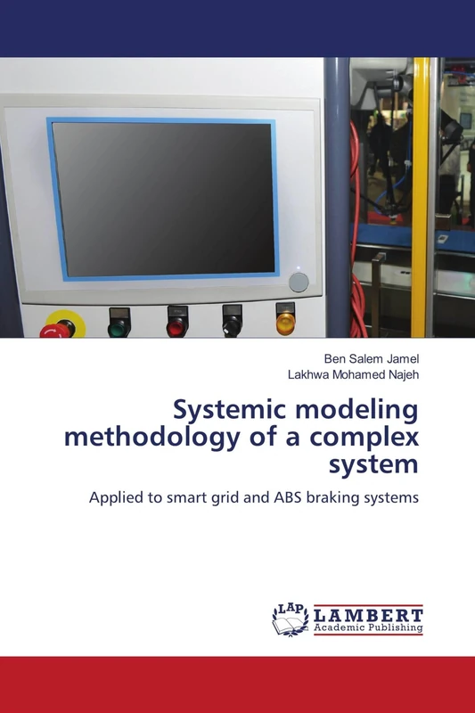 Systemic modeling methodology of a complex system: Applied to smart grid and ABS braking systems