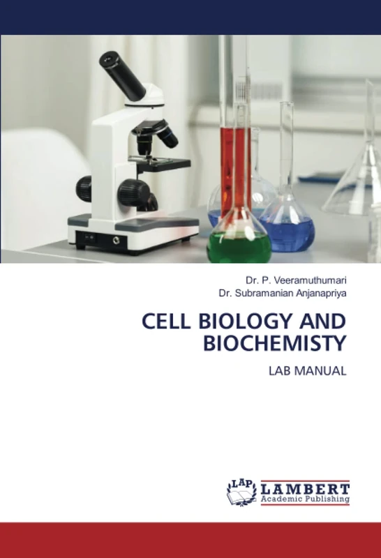 CELL BIOLOGY AND BIOCHEMISTY: LAB MANUAL