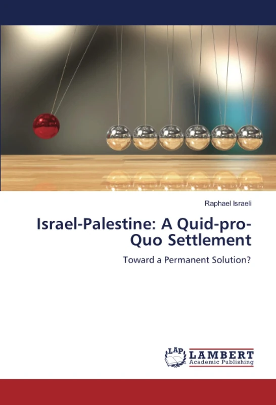 Israel-Palestine: A Quid-pro-Quo Settlement: Toward a Permanent Solution?