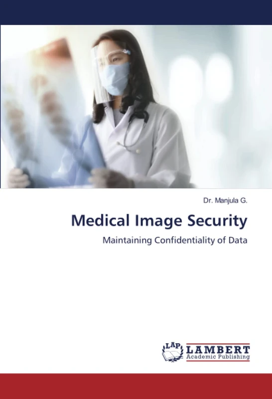 Medical Image Security: Maintaining Confidentiality of Data