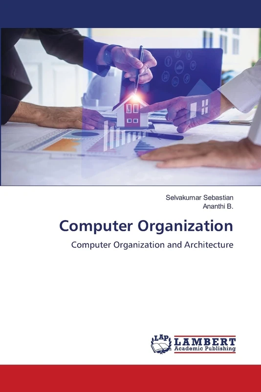 Computer Organization: Computer Organization and Architecture