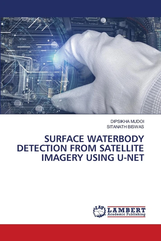 SURFACE WATERBODY DETECTION FROM SATELLITE IMAGERY USING U-NET