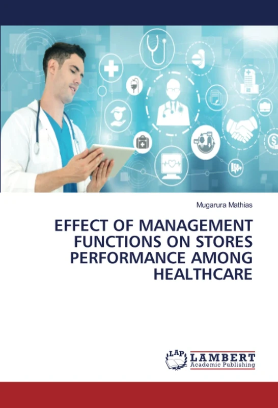 EFFECT OF MANAGEMENT FUNCTIONS ON STORES PERFORMANCE AMONG HEALTHCARE - Image 1