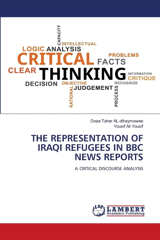 THE REPRESENTATION OF IRAQI REFUGEES IN BBC NEWS REPORTS: A CRITICAL DISCOURSE ANALYSIS