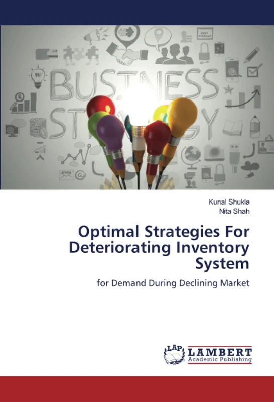 Optimal Strategies For Deteriorating Inventory System: for Demand During Declining Market - Image 1