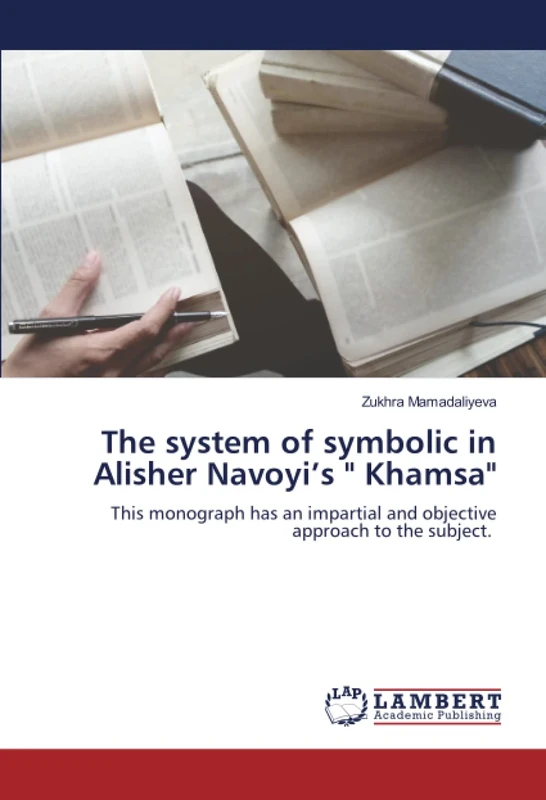 The system of symbolic in Alisher Navoyi’s " Khamsa": This monograph has an impartial and objective approach to the subject. - Image 1