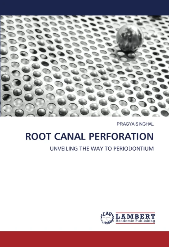 ROOT CANAL PERFORATION: UNVEILING THE WAY TO PERIODONTIUM