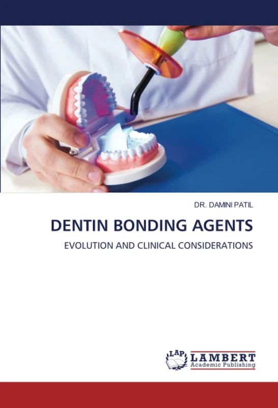DENTIN BONDING AGENTS: EVOLUTION AND CLINICAL CONSIDERATIONS - Image 1