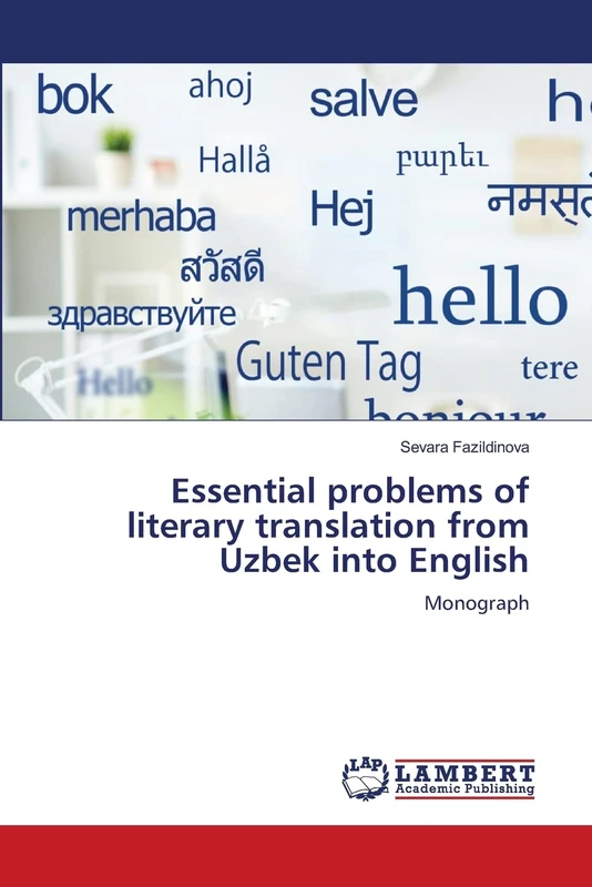 Essential problems of literary translation from Uzbek into English: Monograph