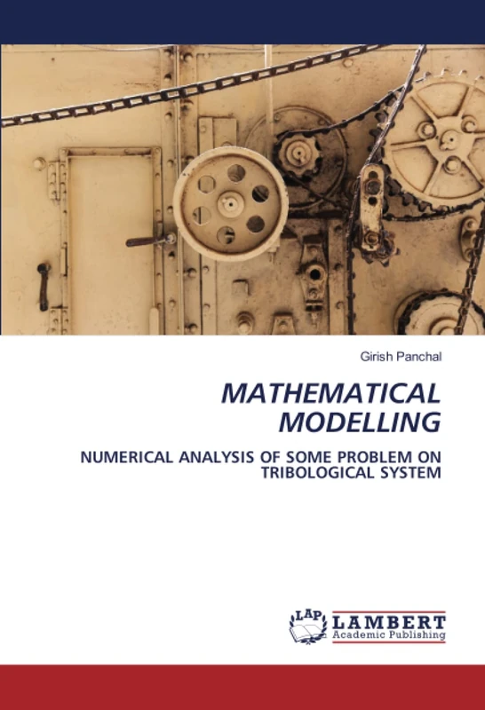 MATHEMATICAL MODELLING: NUMERICAL ANALYSIS OF SOME PROBLEM ON TRIBOLOGICAL SYSTEM