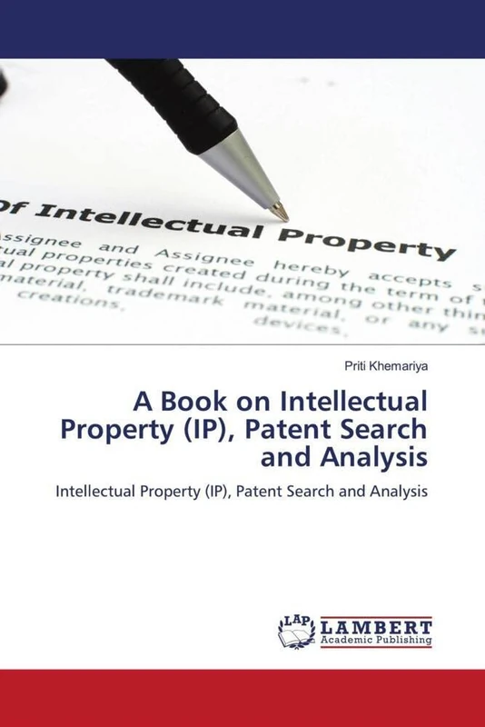 A Book on Intellectual Property (IP), Patent Search and Analysis: Intellectual Property (IP), Patent Search and Analysis