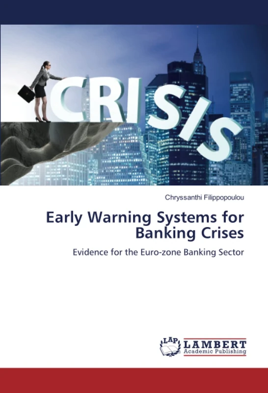 Early Warning Systems for Banking Crises: Evidence for the Euro-zone Banking Sector
