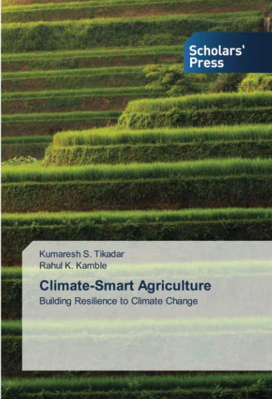 Climate-Smart Agriculture: Building Resilience to Climate Change