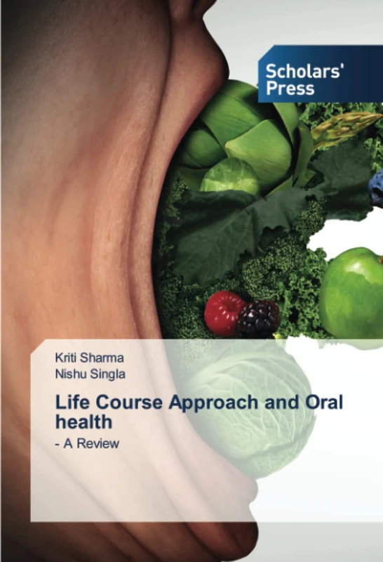 Life Course Approach and Oral health: - A Review
