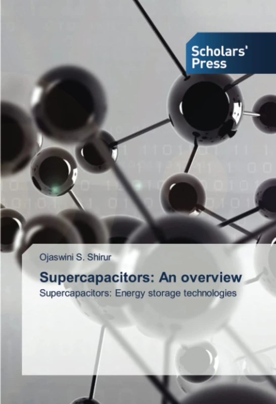 Supercapacitors: An overview: Supercapacitors: Energy storage technologies